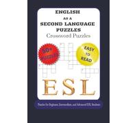 ENGLISH AS A SECOND LANGUAGE PUZZLES: Crossword Puzzles with Easy to Read Print about ESL, Learning, and Studying and More | 6x9 inches, 120 pages | ... Intermediate, and Advanced ESL Students