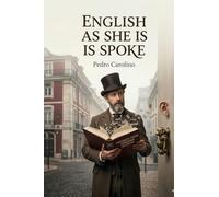 English as She Is Spoke