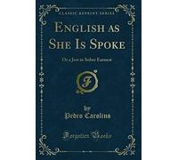 English as She Is Spoke: Or a Jest in Sober Earnest (Classic Reprint)