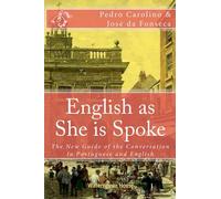 English as She is Spoke: The New Guide of the Conversation in Portuguese and English