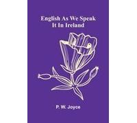 English As We Speak It In Ireland