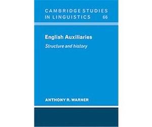 English Auxiliaries, Cambridge Studies in Linguistics Anthony R. Warner (Auteur)