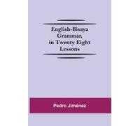 English-Bisaya Grammar, In Twenty Eight Lessons