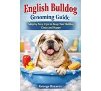 English Bulldog Grooming Guide: Step by step tips to keep your Bull Dog clean and happy
