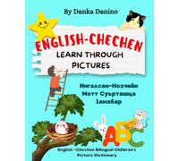 English-Chechen Learn Through Pictures: English-Chechen Bilingual Children's Picture Dictionary