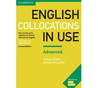English Collocations in Use Advanced Book with Answers: How Words Work Together for Fluent and Natural English