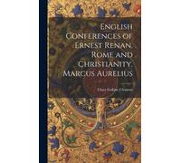 English Conferences Of Ernest Renan. Rome And Christianity. Marcus Aurelius
