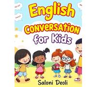 English Conversation For Kids: "Daily English Practice with Fun Conversations and Fill-in-the-Blanks"