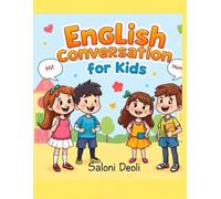 English Conversation For Kids: Daily English Practice with Fun Conversations and Fill-in-the-Blanks
