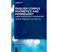 English Corpus Phonetics and Phonology: Current Approaches and Future Directions