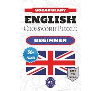 English crossword puzzle - Beginner: Large-print crossword puzzles for learning English vocabulary, with English clues. | 6x9 inches, 120 pages | 50+ ... learners! The language level is A1 CEFR.