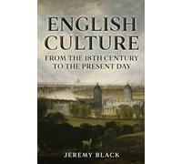 English Culture: From the 18th Century to the Present Day