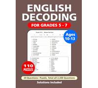 English Decoding Puzzle Book: 110 Puzzles 2,200 Words Great English Decoding Word Game Perfect for Relaxation and Mental Stimulation Grades 5-7 Ages 10-13