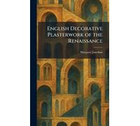 English Decorative Plasterwork of the Renaissance