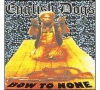 English Dogs - Bow to Bone