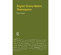 English Drama Before Shakespeare, Longman Literature in English Series Peter Happe (Auteur)