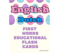 English Dutch First Words Educational Flash Cards: Learning basic vocabulary for kids