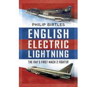 English Electric Lightning: The RAF’s First Mach 2 Fighter