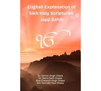 English Explanation of Sikh Holy Scriptures Japji Sahib: A guide to understanding Japji Sahib