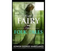English Fairy And Other Folk Tales by Edwin Sidney Hartland illustrated edition