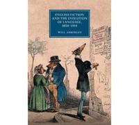 English Fiction and the Evolution of Language, 1850-1914 - [Version Originale] Will Abberley (Auteur)