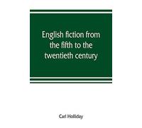 English Fiction From The Fifth To The Twentieth Century