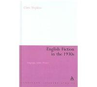 English Fiction in the 1930s, Continuum Literary Studies Series Chris Hopkins (Auteur)
