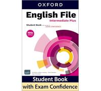 English File fifth edition: Intermediate Plus: Student Book with access to Exam Confidence: Print Student Book and 2 years' access to Student ... Confidence, available on Oxford English Hub