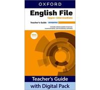 English File fifth edition: Upper-intermediate: Teacher's Guide with Digital Pack: Print Teacher's Guide and 4 years' access to Classroom Presentation ... Resources all available on Oxford English Hub