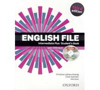 English File third edition: Intermediate Plus: Student's Book with iTutor: The best way to get your students talking