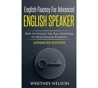 English Fluency For Advanced English Speaker