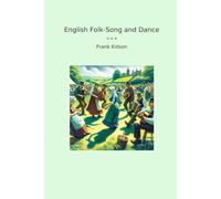 English Folk-Song and Dance