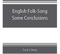 English Folk-Song Some Conclusions