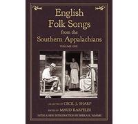 English Folk Songs from the Southern Appalachians, Vol 1