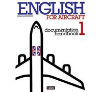 English for Aircraft. Documentation, Handbook, livre de l'élève avec exercices corrigés, tome 1