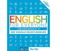 English for Everyone 4 – Livre d'exercices : Le cours visuel d'auto-apprentissage