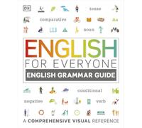 English for Everyone English Grammar Guide: A comprehensive visual reference