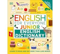 English for Everyone Junior English Dictionary: Learn to Read and Say 1,000 Words