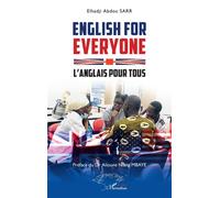 English for Everyone L’anglais pour tous, Edition bilingue français-anglais - Elhadji Abdou Sarr - L'harmattan - broché - Méthode de langue