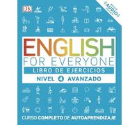 English for Everyone - Libro de ejercicios (nivel 4 Avanzado): Curso completo de autoaprendizaje