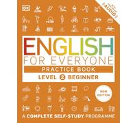 English for Everyone Practice Book Level 2 Beginner: A Complete Self-Study Programme