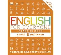 English for Everyone Practice Book Level 2 Beginner: A Complete Self-Study Programme