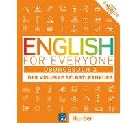 English for Everyone Übungsbuch 2: Der visuelle Selbstlernkurs. English for Everyone 2