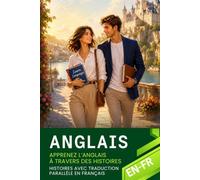 English for French Speakers with 68 Connected Stories - English-French Bilingual Book: Texte parallèle anglais-français avec des dialogues naturels et ... quotidiennes pour apprendre l’anglais