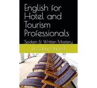 English for Hotel and Tourism Professionals: Spoken & Written Mastery