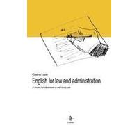 English For Law And Administration. A Course For Classroom Or Self-Study Use