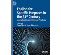 English for Specific Purposes in the 21st Century: Innovative Perspectives and Practices