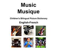 English-French Music / Musique Childrens Bilingual Picture Dictionary