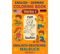 English-German Bilingual Coloring Book / Englisch-Deutsches Zweisprachiges Malbuch: Verbs 1 / Verben 1