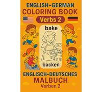 English-German Bilingual Coloring Book / Englisch-Deutsches Zweisprachiges Malbuch: Verbs 2 / Verben 2